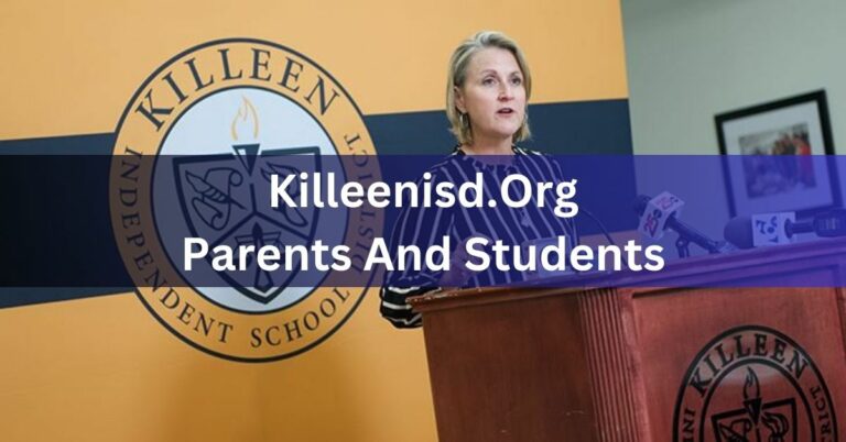 Killeenisd.Org Parents And Students – A Comprehensive Guide!