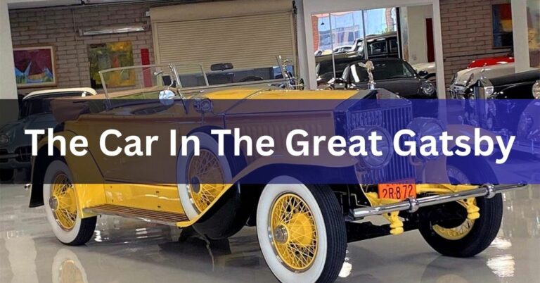 The Car In The Great Gatsby – Symbolism, Status, and Tragedy!